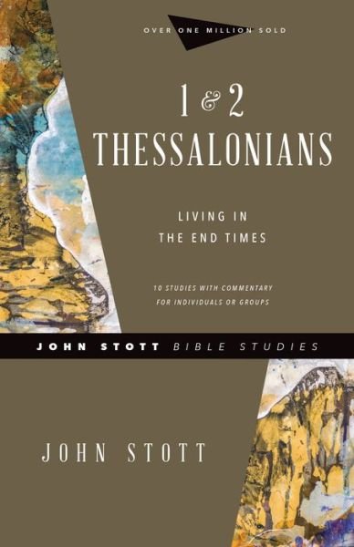 Cover for John Stott · 1 &amp; 2 Thessalonians – Living in the End Times (Pocketbok) [Revised edition] (2020)