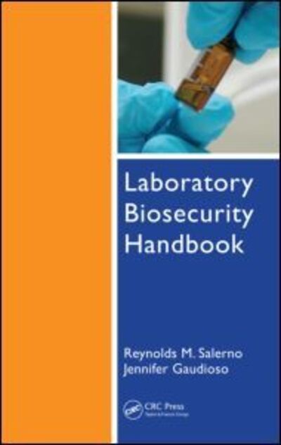 Cover for Salerno, Reynolds M. (Sandia National Laboratories, Albuquerque, New Mexico, USA) · Laboratory Biosecurity Handbook (Hardcover Book) (2007)