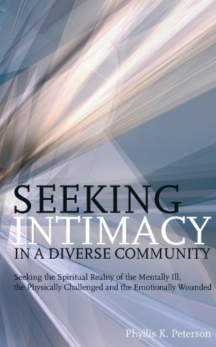 Cover for Phyllis K. Peterson · Seeking Intimacy in a Diverse Community (Paperback Book) (2013)