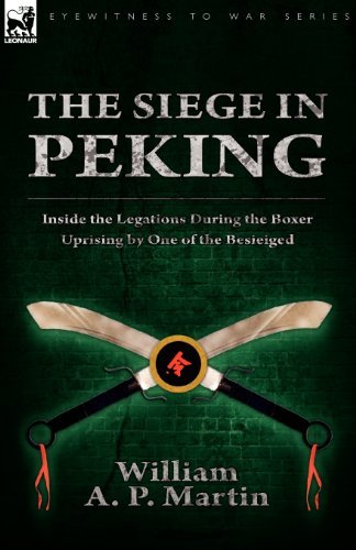 Cover for William A P Martin · The Siege in Peking: Inside the Legations During the Boxer Uprising by One of the Besieiged (Pocketbok) (2010)
