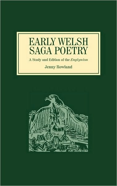 Cover for Jenny Rowland · Early Welsh Saga Poetry: A Study and Edition of the Englynion (Gebundenes Buch) (1990)