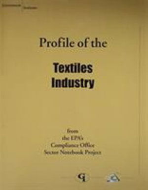 Cover for U.S. Environmental Protection Agency · Profile of the Textiles Industry (Pocketbok) (1997)