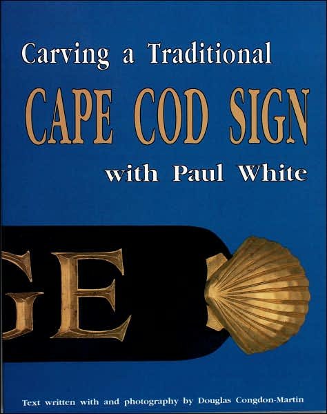 Cover for Paul White · Carving a Traditional Cape Cod Sign (Pocketbok) (1997)