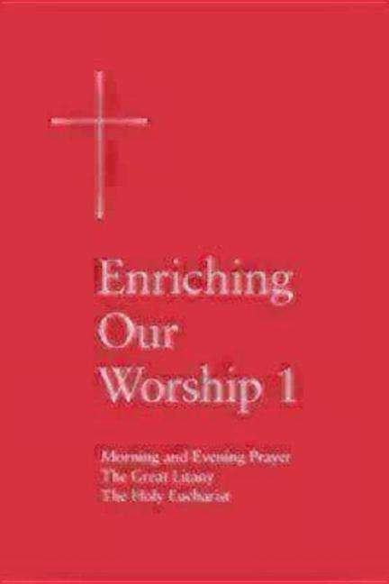 Cover for Church Publishing · Enriching Our Worship 1: Morning and Evening Prayer, The Great Litany, and The Holy Eucharist (Paperback Bog) (2000)