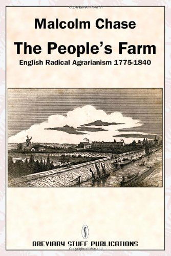 Cover for Malcolm Chase · The People's Farm, English Radical Agrarianism 1775-1840 (Pocketbok) (2010)