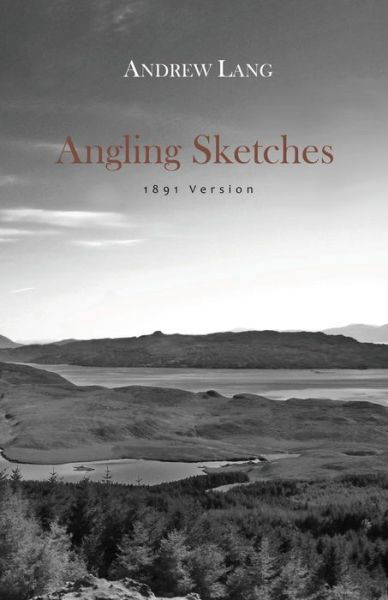 Cover for Andrew Lang · Angling Sketches (Paperback Book) (2014)