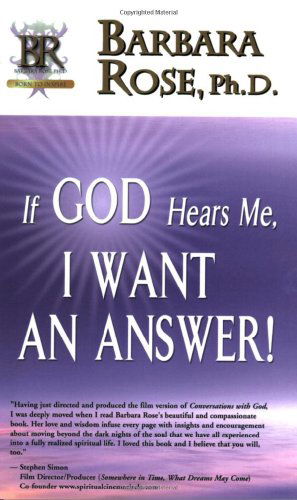 Cover for Rose, Barbara, Phd · If God Hears Me, I Want an Answer! (Paperback Book) (2006)