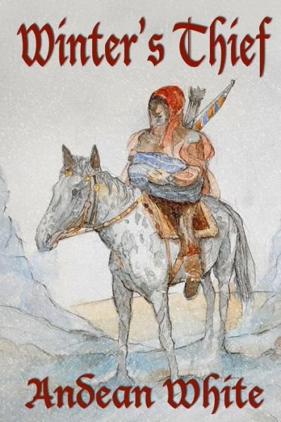Andean White · Winter's Thief (Volume 1) (Pocketbok) (2014)