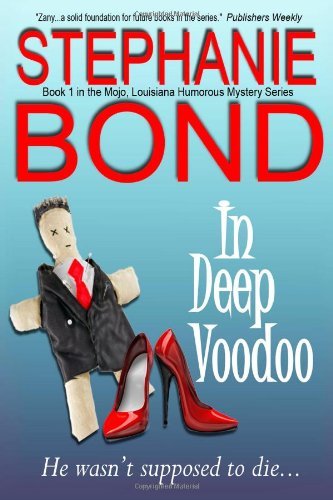 Cover for Stephanie Bond · In Deep Voodoo (Voodoo in Mojo) (Volume 1) (Paperback Book) (2014)