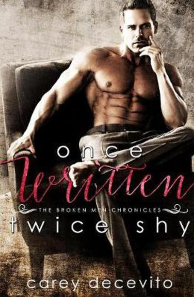 Cover for Carey Decevito · Once Written, Twice Shy - Broken Men Chronicles (Paperback Book) (2015)