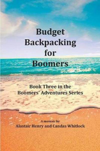 Cover for Alastair Henry · Budget Backpacking for Boomers (Paperback Book) (2017)