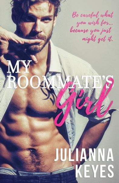 Cover for Julianna Keyes · My Roommate's Girl (Pocketbok) (2017)