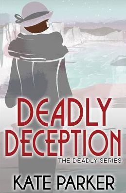 Cover for Kate Parker · Deadly Deception - Deadly (Pocketbok) (2019)