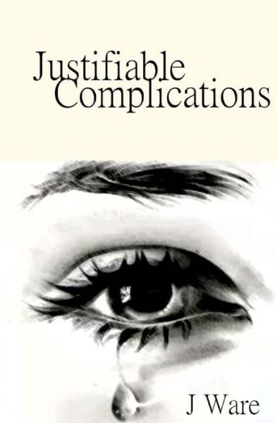 Cover for J Ware · Justifiable Complications (Paperback Book) (2018)