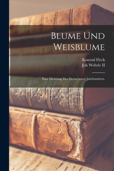 Cover for Konrad Fleck · Blume und Weisblume (Book) (2022)