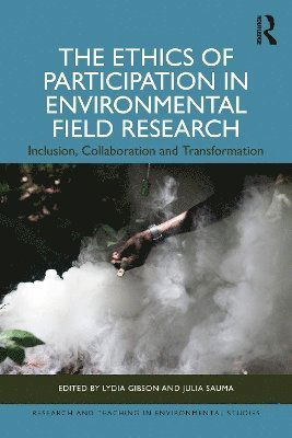 Cover for The Ethics of Participation in Environmental Field Research: Inclusion, Collaboration, and Transformation - Research and Teaching in Environmental Studies (Pocketbok) (2025)
