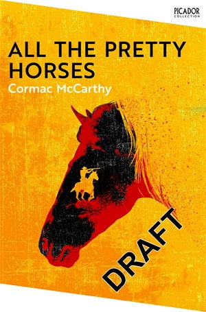 All the Pretty Horses - Picador Collection - Cormac McCarthy - Böcker - Pan Macmillan - 9781035003754 - 4 augusti 2022