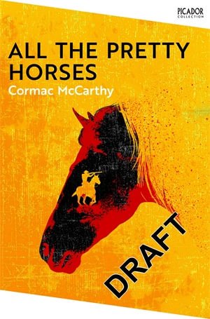 Cover for Cormac McCarthy · All the Pretty Horses - Picador Collection (Paperback Bog) (2022)