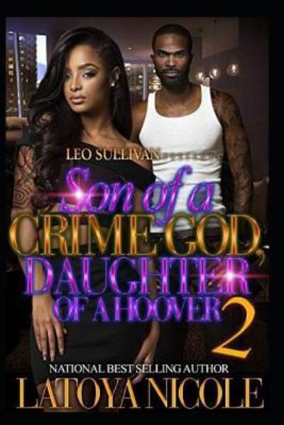 Cover for Latoya Nicole · Son of a Crime God, Daughter of a Hoover 2 (Paperback Book) (2019)