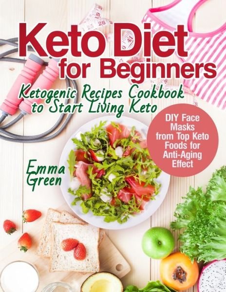 Cover for Emma Green · Keto Diet for Beginners (Paperback Book) (2019)