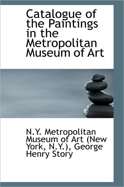 Cover for Metropolitan Museum of Art (New York · Catalogue of the Paintings in the Metropolitan Museum of Art (Paperback Book) (2009)