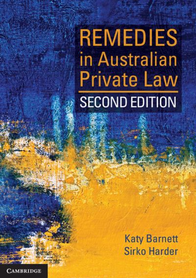 Cover for Barnett, Katy (University of Melbourne) · Remedies in Australian Private Law (Paperback Book) [2 Revised edition] (2018)