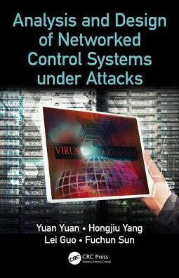 Cover for Yuan Yuan · Analysis and Design of Networked Control Systems under Attacks (Inbunden Bok) (2018)