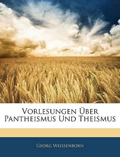 Cover for Weissenborn · Vorlesungen Über Pantheismu (Book)