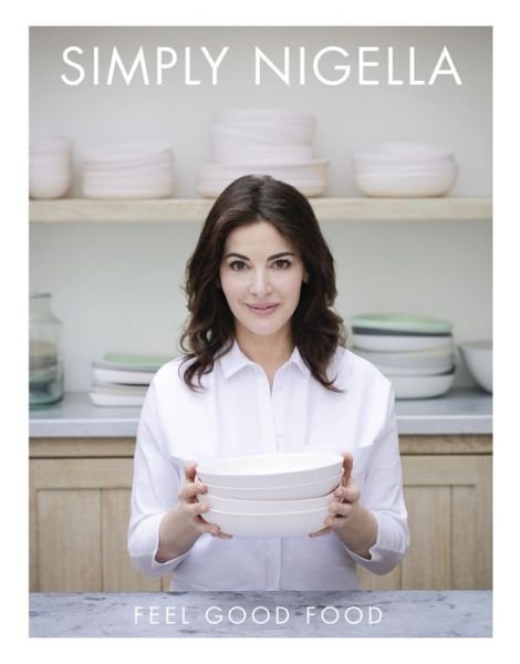 Cover for Nigella Lawson · Simply Nigella: Feel Good Food (Innbunden bok) (2015)