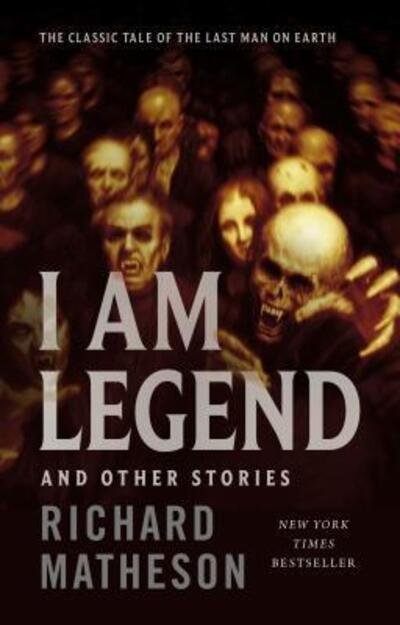 Cover for Richard Matheson · I Am Legend: And Other Stories (Hardcover Book) (2019)