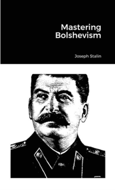 Cover for Joseph Stalin · Mastering Bolshevism (Bog) (2021)