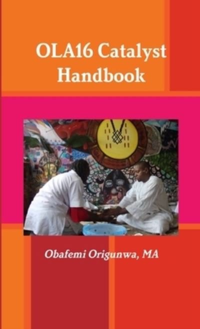 Cover for Obafemi Origunwa MA · Ola16 Catalyst Handbook (Paperback Book) (2014)