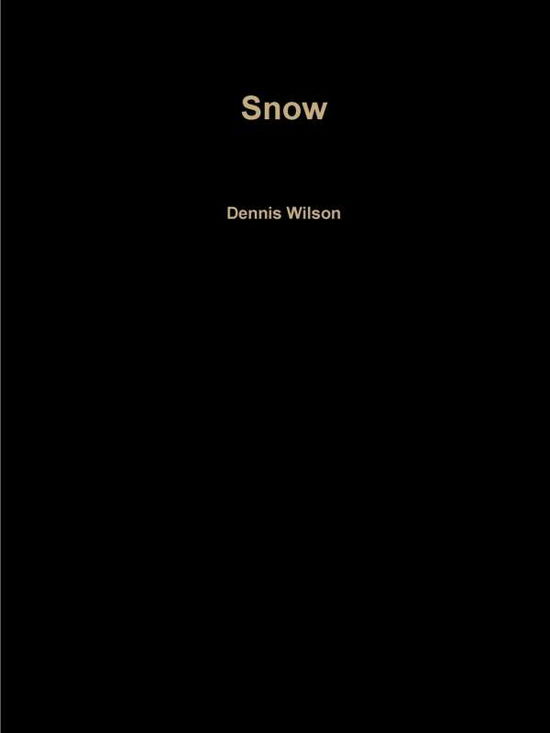 Cover for Dennis Wilson · Snow (Taschenbuch) (2014)