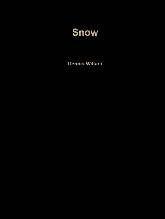 Cover for Dennis Wilson · Snow (Paperback Book) (2014)