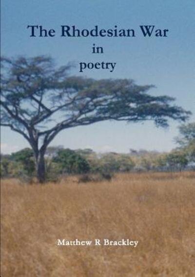 Cover for Matthew R Brackley · The Rhodesian War in Poetry (Paperback Book) (2016)