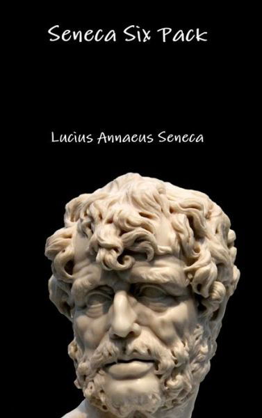 Cover for Lucius Annaeus Seneca · Seneca Six Pack (Innbunden bok) (2016)