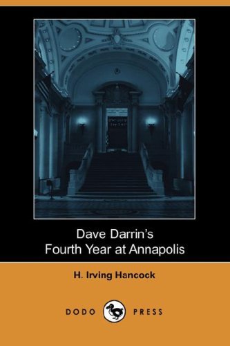 Cover for H. Irving Hancock · Dave Darrin's Fourth Year at Annapolis (Paperback Book) (2007)