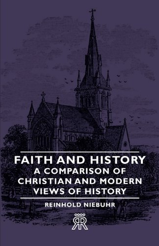 Cover for Reinhold Niebuhr · Faith and History - a Comparison of Christian and Modern Views of History (Paperback Book) (2007)