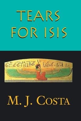 Cover for M J Costa · Tears for Isis (Gebundenes Buch) (2001)