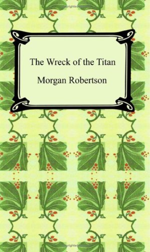 Cover for Morgan Robertson · The Wreck of the Titan, or Futility (Pocketbok) (2007)