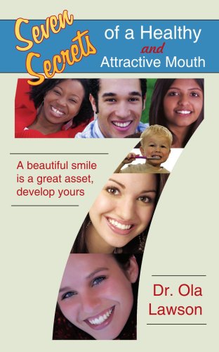 Cover for Olaolu Lawson · Seven Secrets of a Healthy and Attractive Mouth: a Beautiful Smile is a Great Asset, Develop Yours (Paperback Book) (2007)