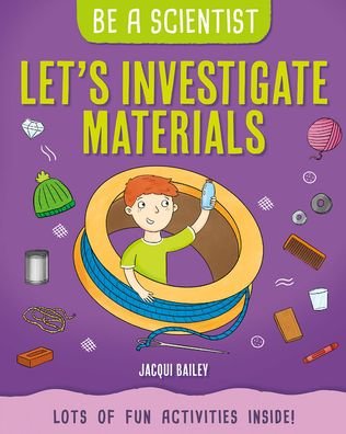 Cover for Jacqui Bailey · Let's Investigate Materials (Inbunden Bok) (2021)
