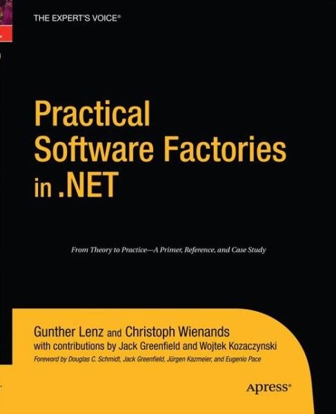 Cover for Gunther Lenz · Practical Software Factories in .NET (Taschenbuch) [Softcover reprint of the original 1st edition] (2014)