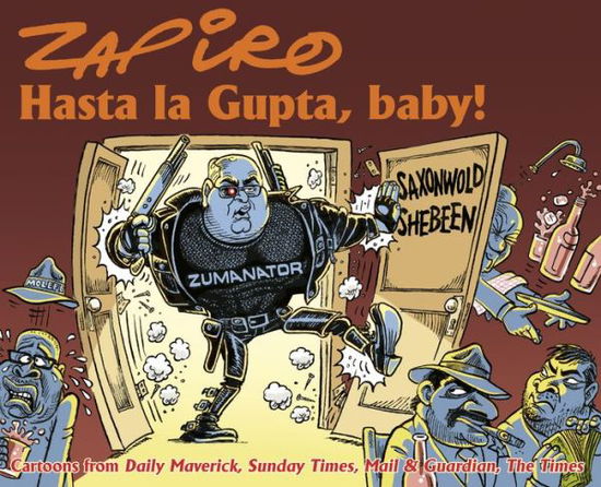 Hasta la Gupta, baby! - Zapiro Zapiro - Książki - Jacana Media (Pty) Ltd - 9781431425754 - 17 listopada 2017