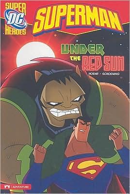 Cover for Blake A. Hoena · Under the Red Sun - Dc Super Heroes: Superman (Paperback Bog) (2009)