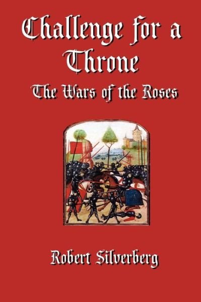 Cover for Robert Silverberg · Challenge for a Throne: the Wars of the Roses (Pocketbok) (2010)