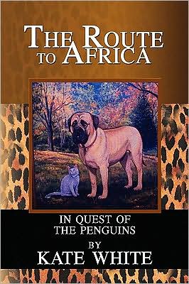 Cover for Kate White · Route to Africa: in Quest of the Penguins (Hardcover Book) (2009)