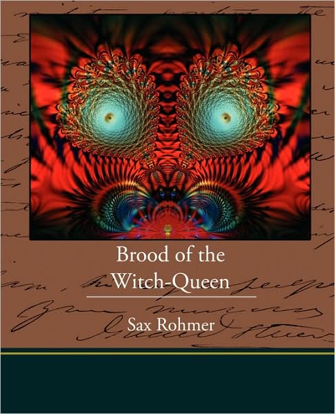 Brood of the Witch-queen - Sax Rohmer - Books - Book Jungle - 9781438525754 - October 8, 2009