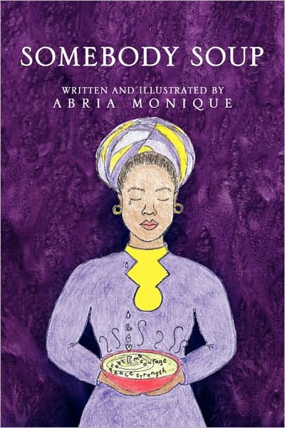 Cover for Abria Monique · Somebody Soup (Paperback Book) (2009)