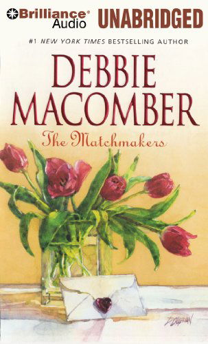 The Matchmakers - Debbie Macomber - Audiobook - Brilliance Audio - 9781441859754 - 6 kwietnia 2011